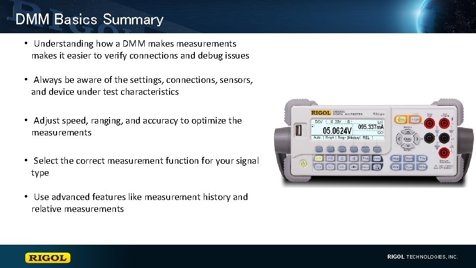 DMM Basics Summary • Understanding how a DMM makes measurements makes it easier to