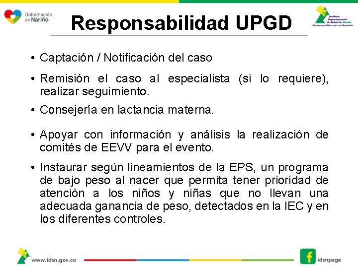 Responsabilidad UPGD • Captación / Notificación del caso • Remisión el caso al especialista