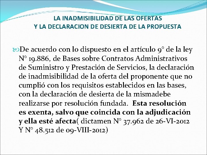 LA INADMISIBILIDAD DE LAS OFERTAS Y LA DECLARACION DE DESIERTA DE LA PROPUESTA De