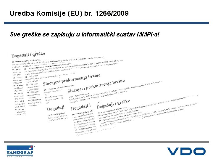 Uredba Komisije (EU) br. 1266/2009 Sve greške se zapisuju u informatički sustav MMPI-a! 