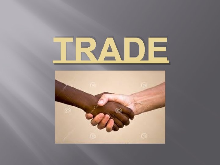 TRADE 