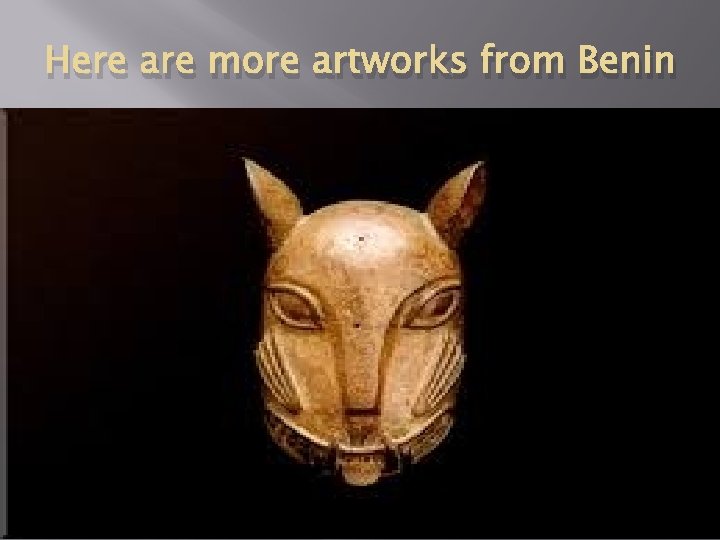 Here are more artworks from Benin 