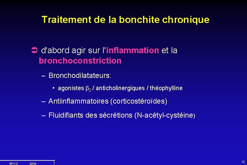 Traitement de la bonchite chronique Ü d'abord agir sur l'inflammation et la bronchoconstriction –