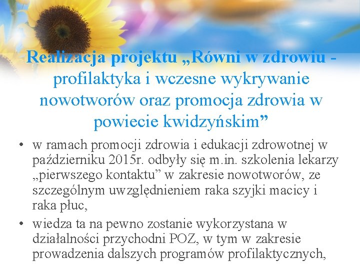 Realizacja projektu „Równi w zdrowiu profilaktyka i wczesne wykrywanie nowotworów oraz promocja zdrowia w