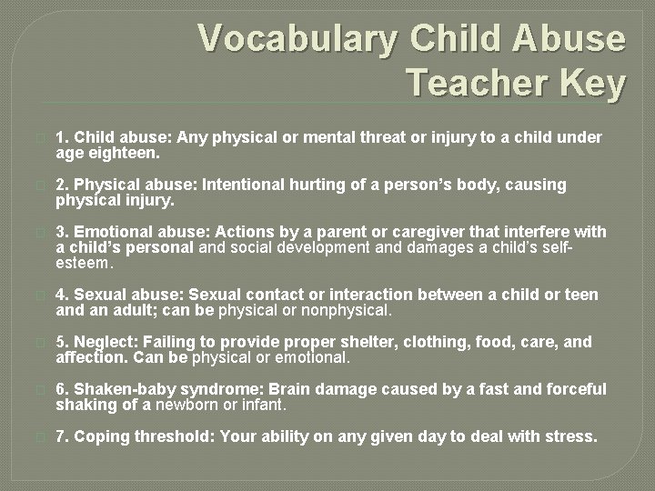 Vocabulary Child Abuse Teacher Key � 1. Child abuse: Any physical or mental threat