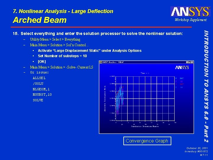 7. Nonlinear Analysis - Large Deflection Arched Beam Workshop Supplement – – Utility Menu