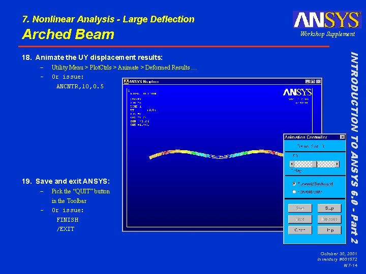 7. Nonlinear Analysis - Large Deflection Arched Beam – – Utility Menu > Plot.