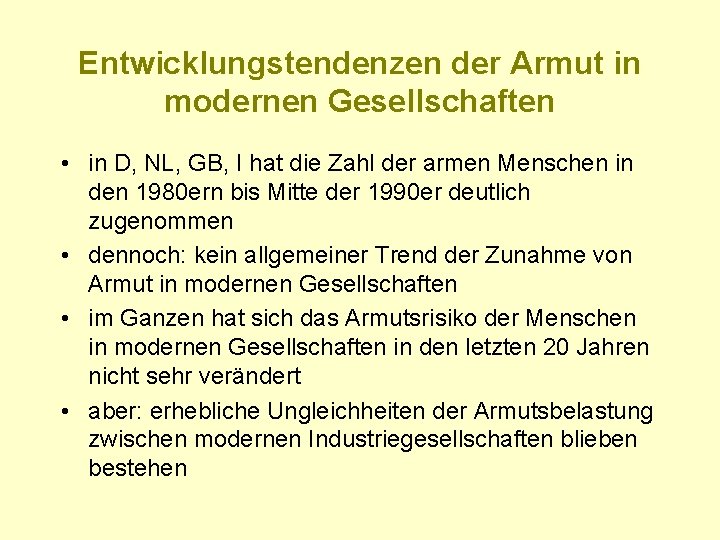 Entwicklungstendenzen der Armut in modernen Gesellschaften • in D, NL, GB, I hat die