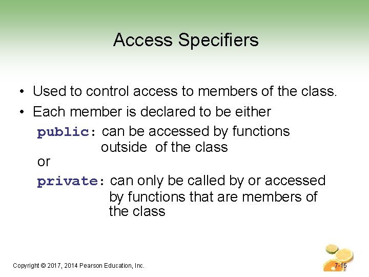 Access Specifiers • Used to control access to members of the class. • Each Access Specifiers • Used to control access to members of the class. • Each