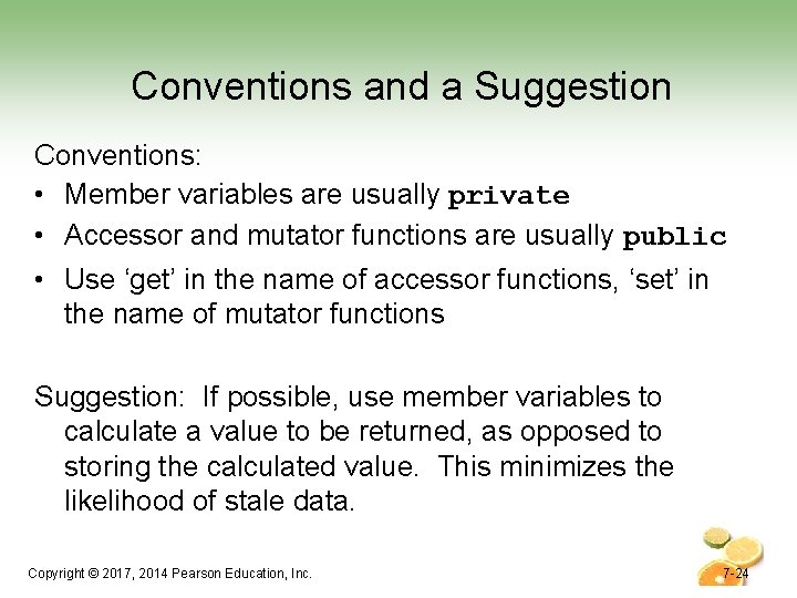 Conventions and a Suggestion Conventions: • Member variables are usually private • Accessor and Conventions and a Suggestion Conventions: • Member variables are usually private • Accessor and