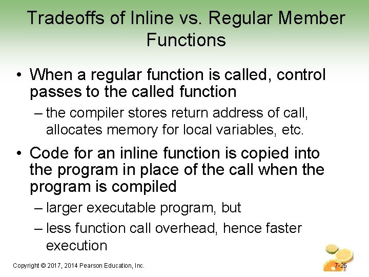 Tradeoffs of Inline vs. Regular Member Functions • When a regular function is called, Tradeoffs of Inline vs. Regular Member Functions • When a regular function is called,
