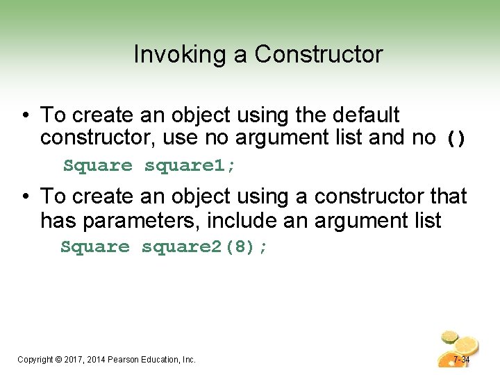 Invoking a Constructor • To create an object using the default constructor, use no Invoking a Constructor • To create an object using the default constructor, use no