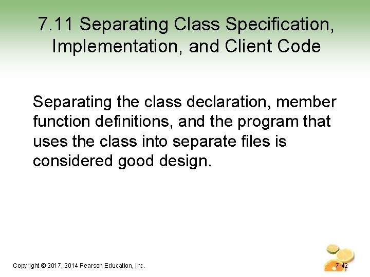 7. 11 Separating Class Specification, Implementation, and Client Code Separating the class declaration, member 7. 11 Separating Class Specification, Implementation, and Client Code Separating the class declaration, member