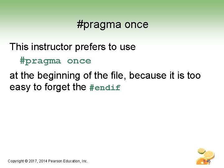 #pragma once This instructor prefers to use #pragma once at the beginning of the #pragma once This instructor prefers to use #pragma once at the beginning of the