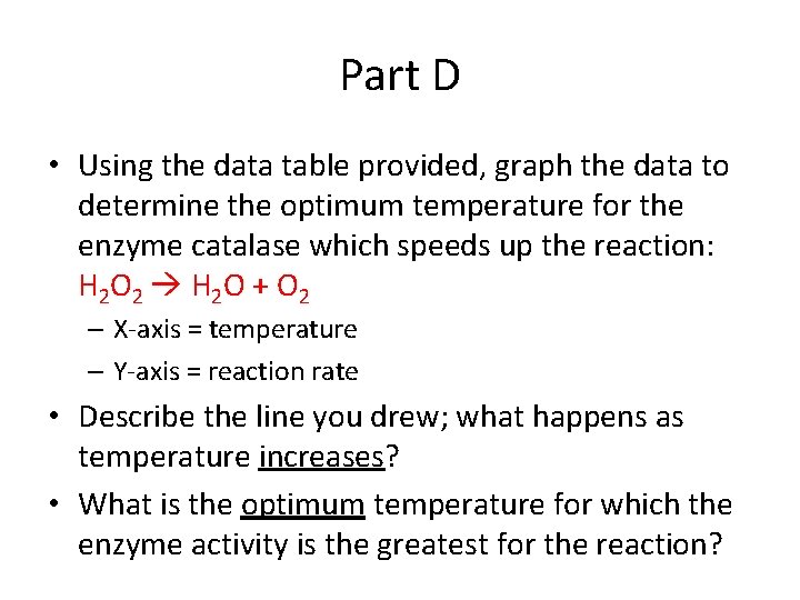 Part D • Using the data table provided, graph the data to determine the