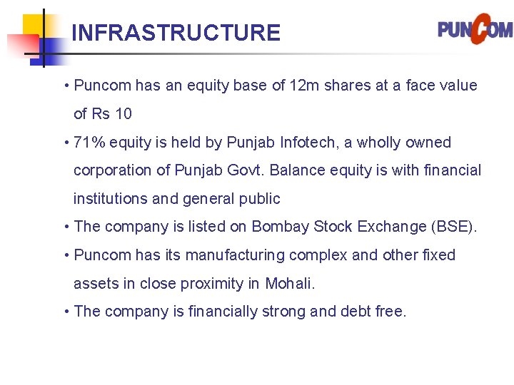 INFRASTRUCTURE • Puncom has an equity base of 12 m shares at a face