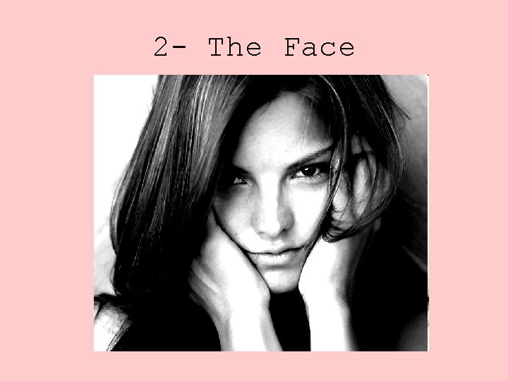 2 - The Face 