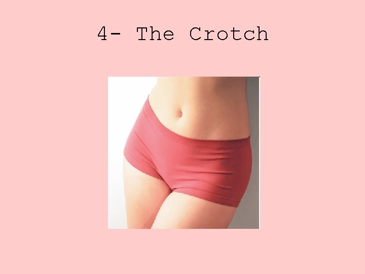 4 - The Crotch 