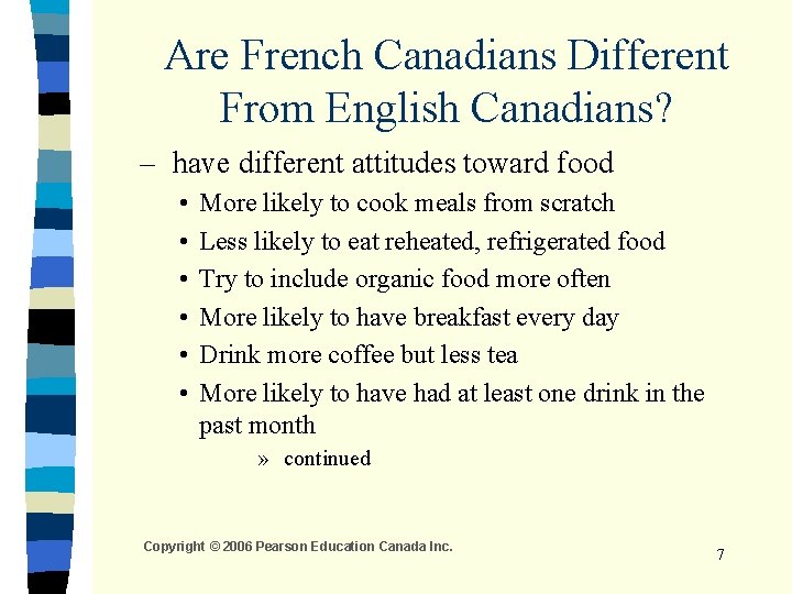 Are French Canadians Different From English Canadians? – have different attitudes toward food •