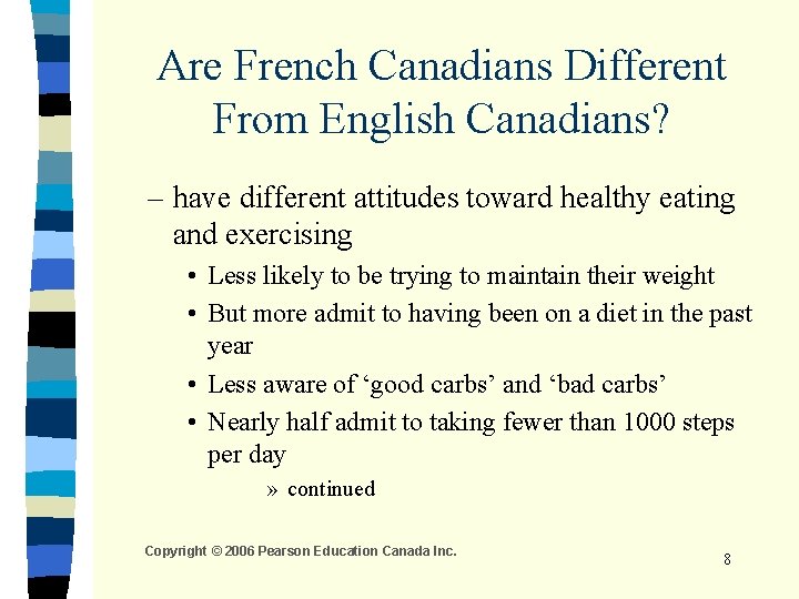 Are French Canadians Different From English Canadians? – have different attitudes toward healthy eating