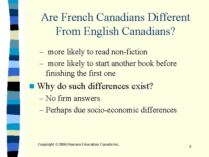 Are French Canadians Different From English Canadians? – more likely to read non-fiction –
