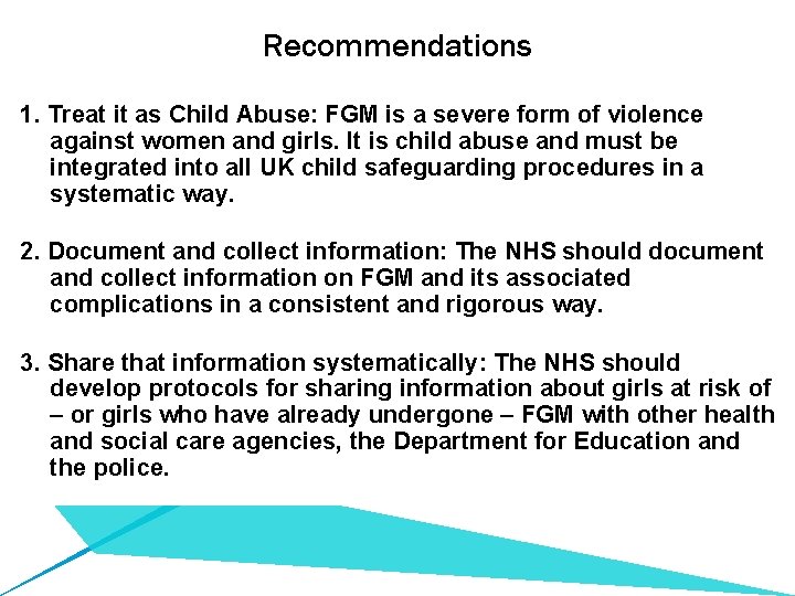 Recommendations 1. Treat it as Child Abuse: FGM is a severe form of violence