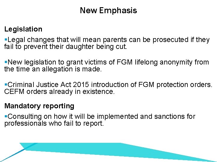 New Emphasis Legislation §Legal changes that will mean parents can be prosecuted if they