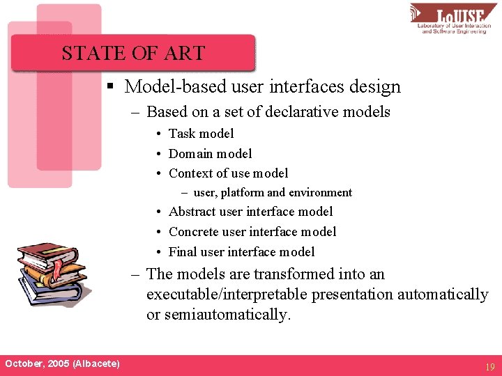 STATE OF ART § Model-based user interfaces design – Based on a set of
