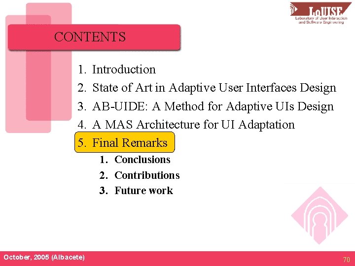 CONTENTS 1. 2. 3. 4. 5. Introduction State of Art in Adaptive User Interfaces