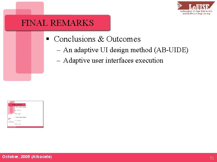 FINAL REMARKS § Conclusions & Outcomes – An adaptive UI design method (AB-UIDE) –