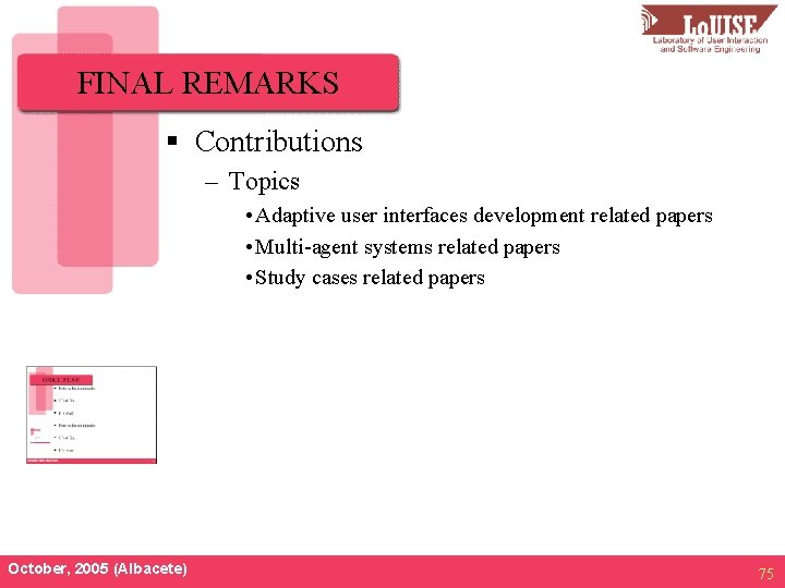 FINAL REMARKS § Contributions – Topics • Adaptive user interfaces development related papers •