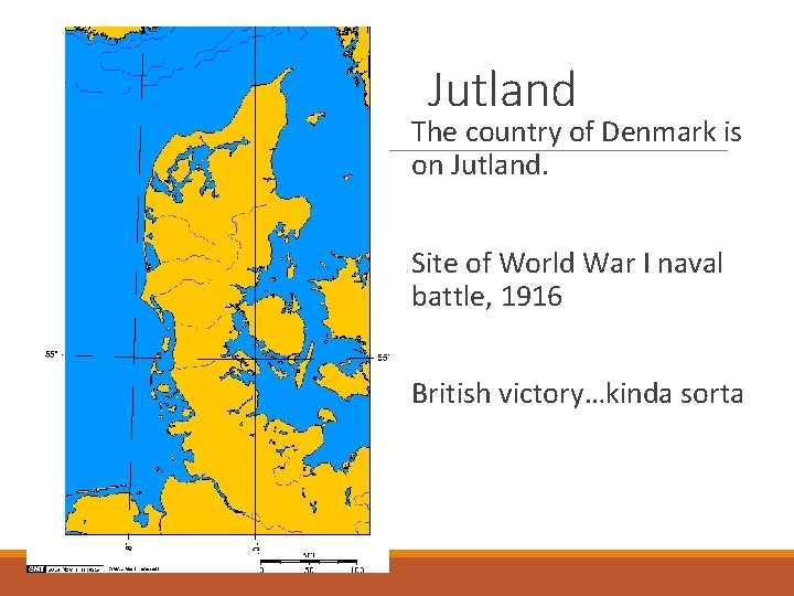 Jutland The country of Denmark is on Jutland. Site of World War I naval