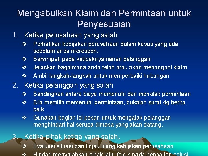 Mengabulkan Klaim dan Permintaan untuk Penyesuaian 1. Ketika perusahaan yang salah v v Perhatikan