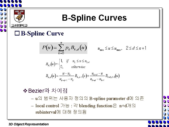 B-Spline Curves o B-Spline Curve v. Bezier와 차이점 – u의 범위는 사용자 정의의 B-spline