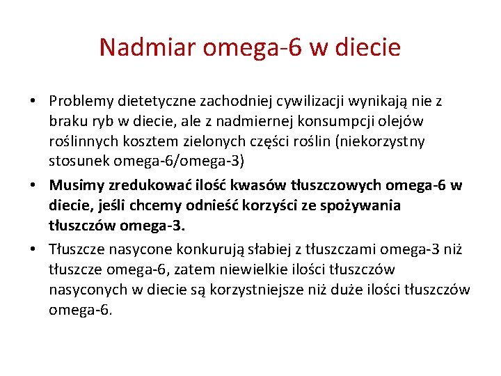 Nadmiar omega-6 w diecie • Problemy dietetyczne zachodniej cywilizacji wynikają nie z braku ryb