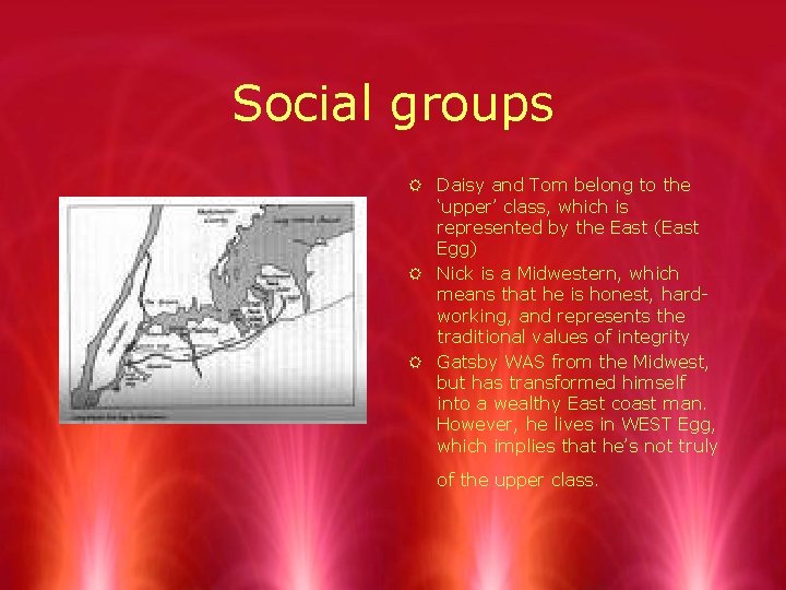 Social groups R Daisy and Tom belong to the ‘upper’ class, which is represented