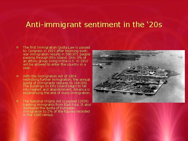 Anti-immigrant sentiment in the ‘ 20 s R The first Immigration Quota Law is