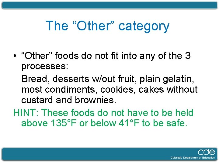 The “Other” category • “Other” foods do not fit into any of the 3