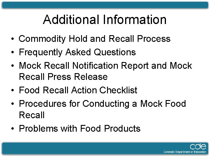 Additional Information • Commodity Hold and Recall Process • Frequently Asked Questions • Mock