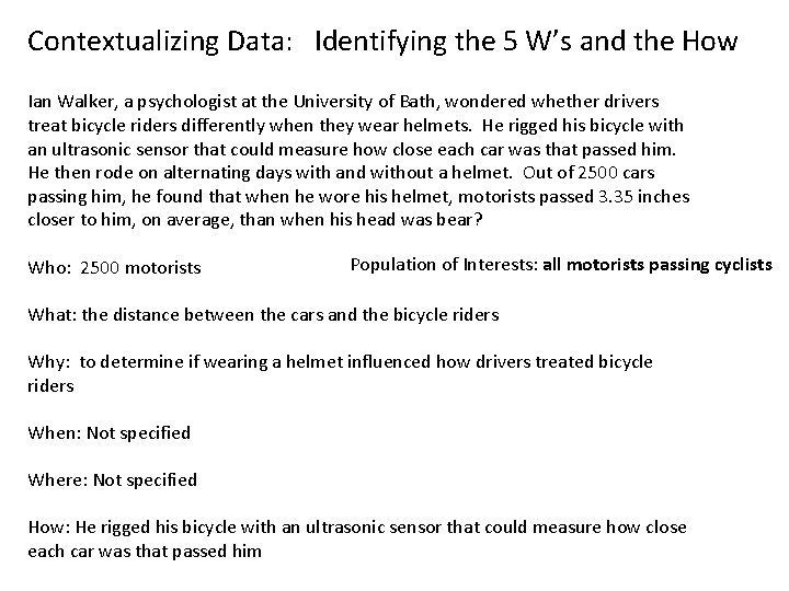 Contextualizing Data: Identifying the 5 W’s and the How Ian Walker, a psychologist at