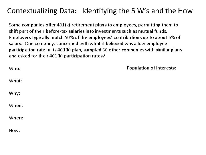 Contextualizing Data: Identifying the 5 W’s and the How Some companies offer 401(k) retirement