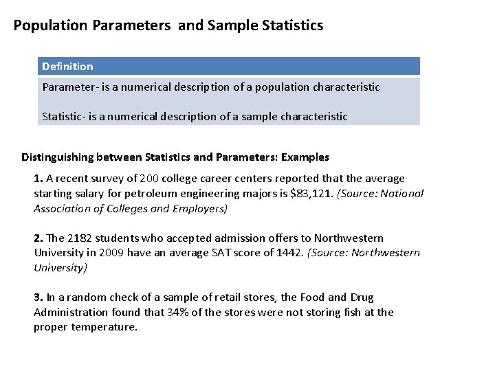 Population Parameters and Sample Statistics Definition Parameter- is a numerical description of a population