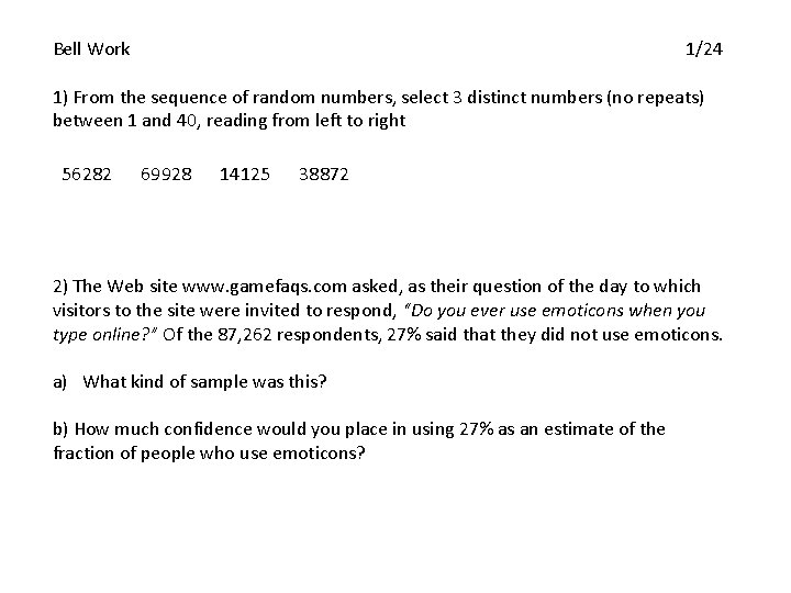 Bell Work 1/24 1) From the sequence of random numbers, select 3 distinct numbers