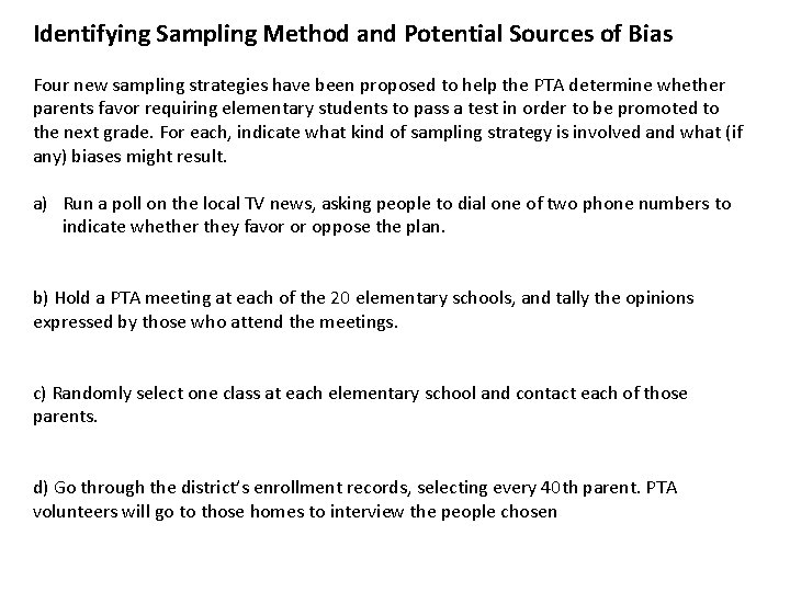 Identifying Sampling Method and Potential Sources of Bias Four new sampling strategies have been