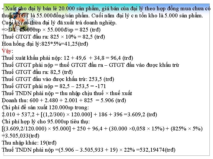  Xuất cho đại lý bán lẻ 20. 000 sản phẩm, giá bán của