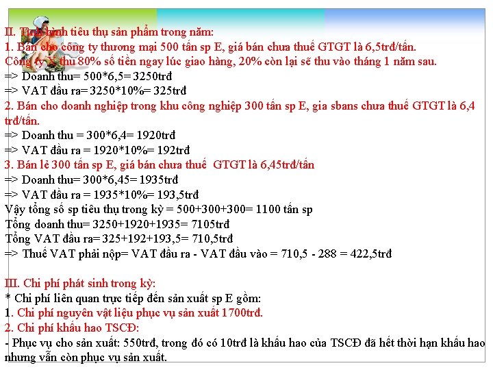 II. Tình hình tiêu thụ sản phẩm trong năm: 1. Bán cho công ty