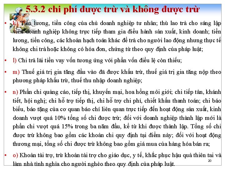 5. 3. 2 chi phí được trừ và không được trừ • k) Tiền