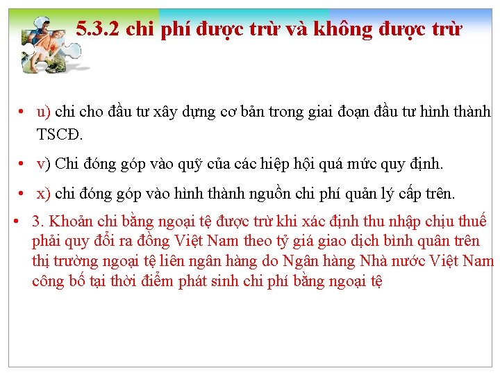 5. 3. 2 chi phí được trừ và không được trừ • u) chi