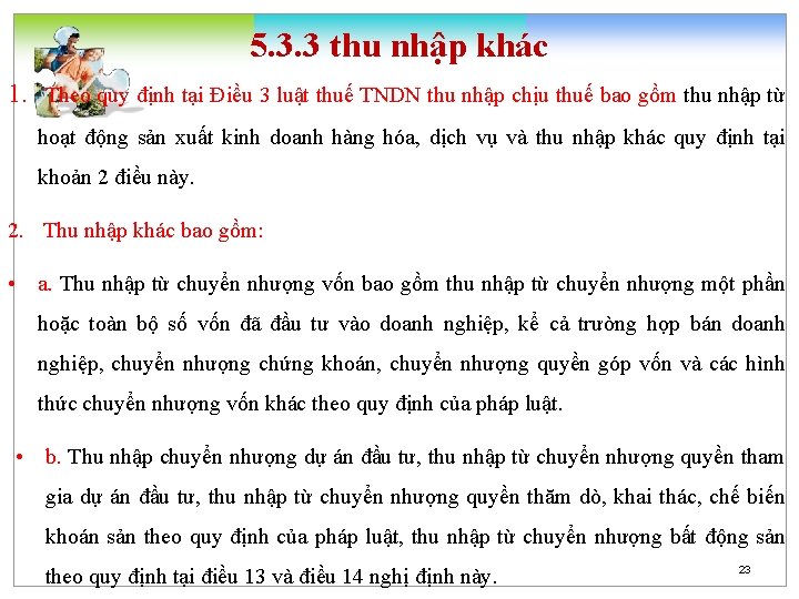 5. 3. 3 thu nhập khác 1. Theo quy định tại Điều 3 luật