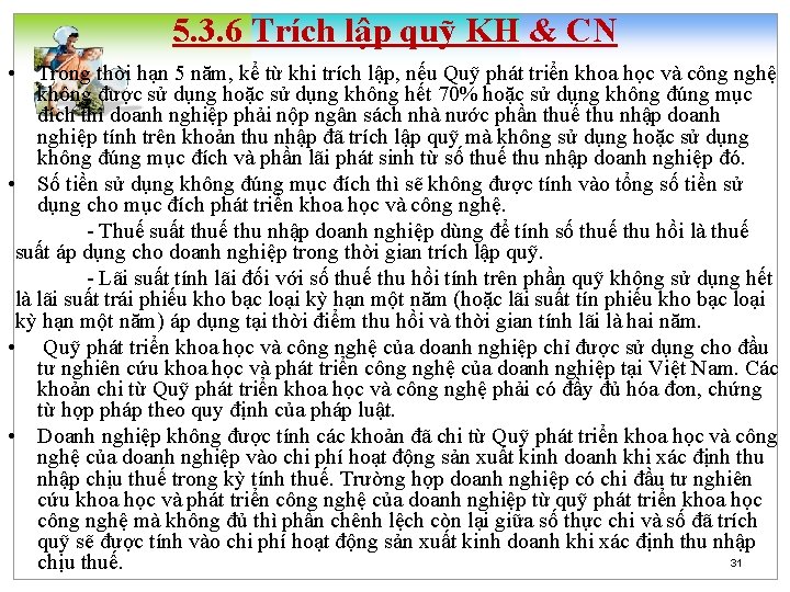 5. 3. 6 Trích lập quỹ KH & CN • Trong thời hạn 5